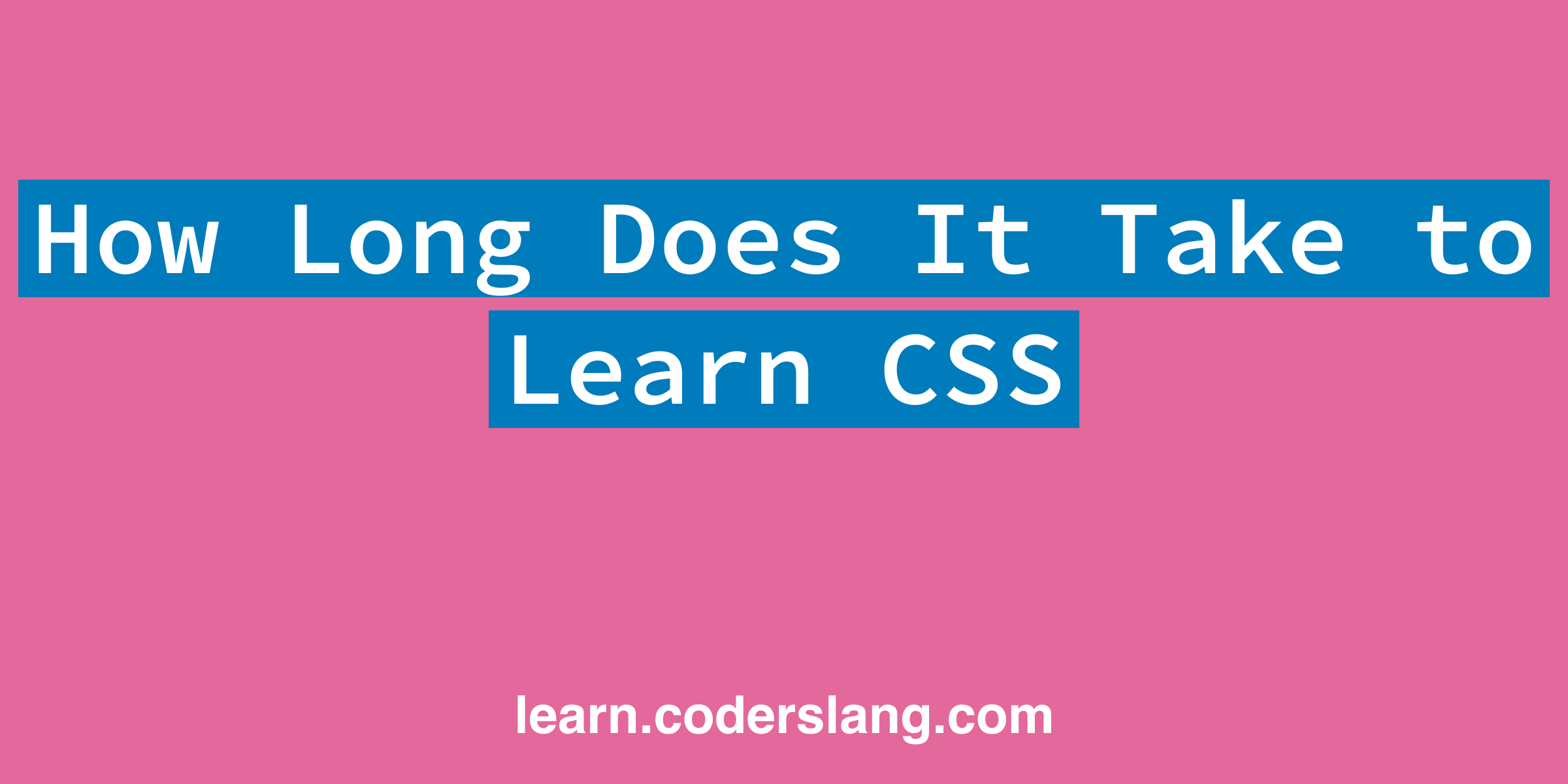 how-long-does-it-take-to-learn-css